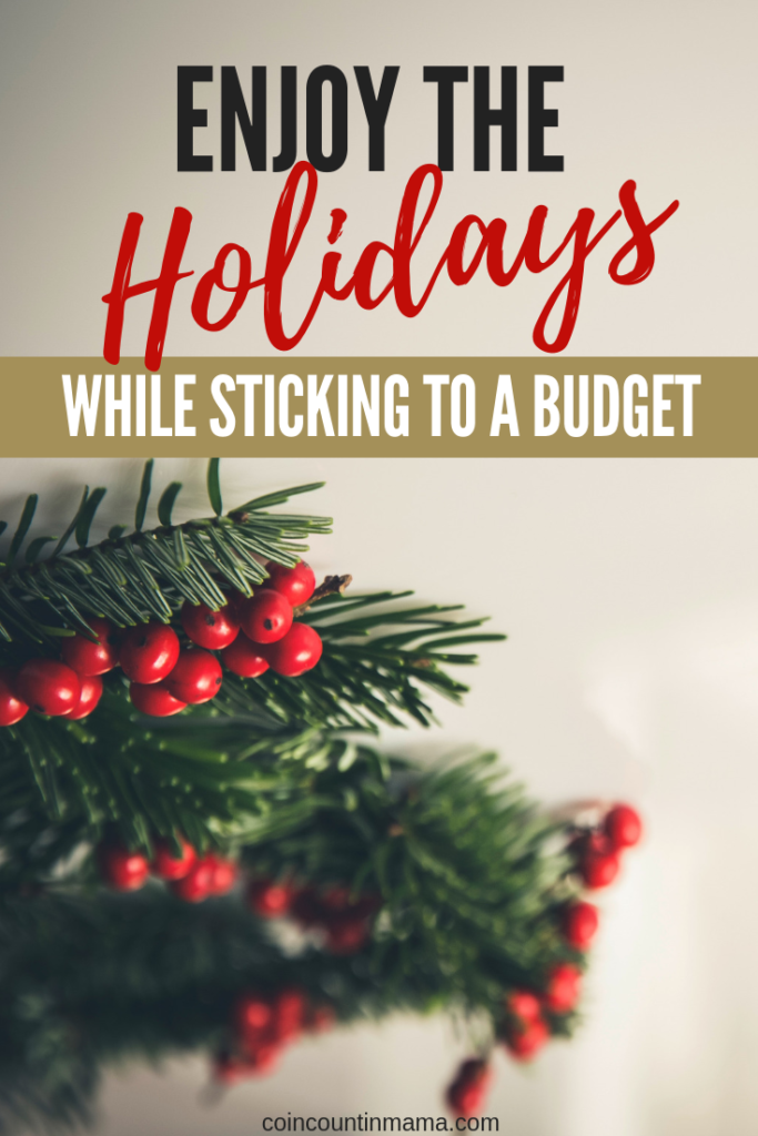 How To Enjoy The Holidays While Sticking To A Budget - Coin Countin Mama